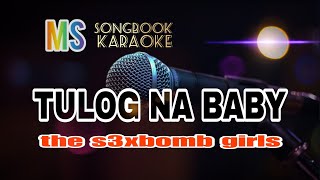 TULOG NA BABY s*xbomb girls karaoke