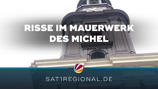 Hamburger Michel: Risse im Turm  größer als erwartet