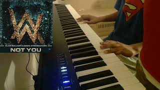 Not You - Piano Cover - Alan Walker x Emma Steinbakken - Not You