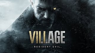 RESIDENT EVIL 8 VILLAGE Preparation Stream (Resident Evil 7 Playthough)