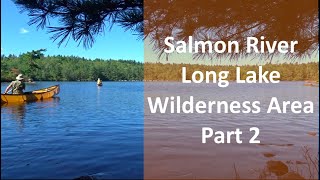 Salmon River Long Lake Part 2- days 2 and 3, Back Country Canoeing