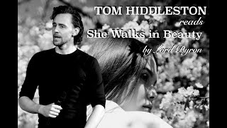 Tom Hiddleston reads | She Walks in Beauty by Lord Byron