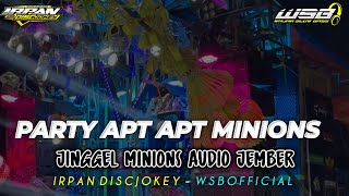 DJ TERBARU PARTY MINIONS AUDIO JEMBER  APT APT FULL JEDAG JEDUG MENGKANE ‼️