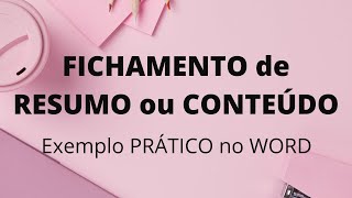 Como fazer FICHAMENTO de RESUMO ou FICHAMENTO DE CONTEÚDO / Exemplo PRÁTICO com modelo no WORD