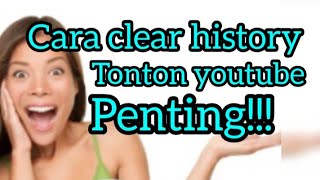 cara menghapus clear history tontonan YouTube