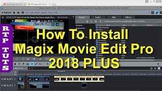 How To Install Magix Movie Edit Pro 2018 PLUS (with extra content)