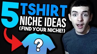 5 T-Shirt Niche Ideas For YOU To Make More Sales! - Print On Demand Niche Research (Low Competition)