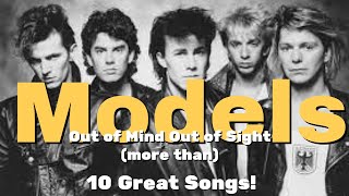 Models: Out of Mind Out of Sight (10 of their Greatest Songs!)