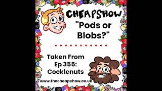 Ep 355 Tease: Pods or Blobs