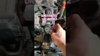 SOKET THROTLLE GAS MAZDA 2#mechanic