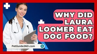 Why Did Laura Loomer Eat Dog Food? - PetGuide360.com