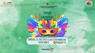 LIVE STREAMING | PAWAI KARNAVAL | SELAMATAN BERSIH DESA PENDEM 2023