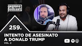 259. INTENTO DE ASESINATO A DONALD TRUMP VOL. 2