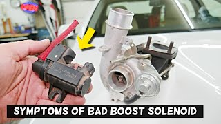 Symptoms Of Bad Turbo Boost Solenoid, Bad Charge Pressure Solenoid