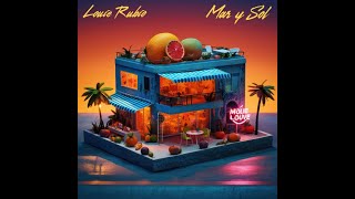 Louie Rubio - Mar y Sol (Official Audio)