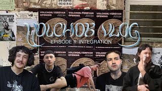 VOLCHOK VLOG II: INTEGRATION