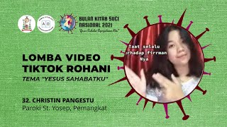 32 - LOMBA TIKTOK ROHANI “YESUS SAHABATKU” - CHRISTIN PANGESTU - PAROKI ST YOSEP PEMANGKAT