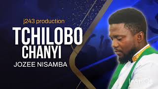 TCHILOBO  CHANYI  [JOZEE NISAMBA]  Gospel song