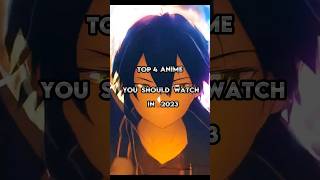 Top 4 Anime you should watch in 2023