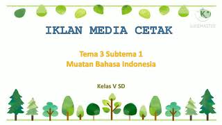 iklan media cetak ||materi tema 3 subtema 1 muatan bahasa indonesia kelas v sd