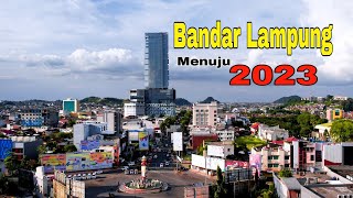 Kota Bandar Lampung Menuju Tahun 2023 | Lampung | Drone View