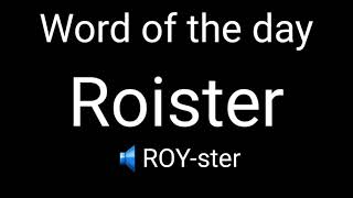 Word of the day | Roister | Pronunciation | Meaning | English | Invisible 📖📖📖📖📖📖📖📖📖📖📖📖📖📖📖📖📖📖📖📖📖📖📖📖📖