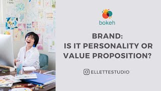 Brand: Is it Personality or Value Proposition? - Lisa Aihara