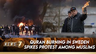 Quran burning spikes protest among Muslims | News 7 | Global News | Sweden | Turkey