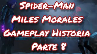 Spider-Man Miles Morales Gameplay Historia Parte 8