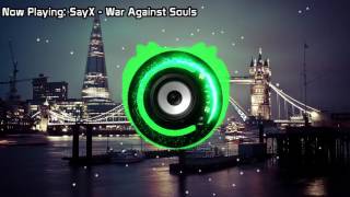 SayX - War Against Souls (Bass Boosted)