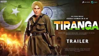 Tiranga - Official Trailer| Akshay Kumar | Ajay Devgn | Parineeti C | Tiranga New Update | Tiranga 2