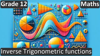 Grade 12 | Maths | Inverse Trigonometric functions | Free Tutorial | CBSE | ICSE | State Board