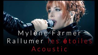 Mylène Farmer - Rallumer les étoiles - (Acoustic)