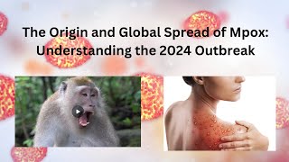 The Origin and Global Spread of Mpox: Understanding the 2024 Outbreak #latestnews #news  #animal