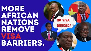 More African Nations Remove Visa Restrictions!