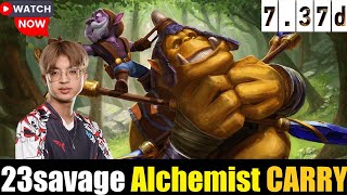 🤯 23savage [Alchemist] CARRY 7.37D DOTA 2 HIGHEST MMR MATCH#dota2  #dota2gameplay  #23savage