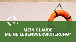 Mein Glaube - meine Lebensversicherung? - Predigt von Andreas Kröker