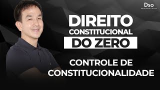 Direito Constitucional do Zero - Controle de Constitucionalidade - com Prof. Juliano Yamakawa