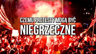 Czemu protesty mogą być NIEGRZECZNE