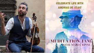 Pod - MEDITATION JAM -Celebrate life with Aindrias de Staic - 21 of May  2023