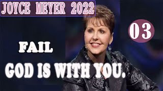 Fail - God Is With You..Joyce Meyer  part 3