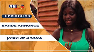 YORO ET AICHA épisode 23 bande annone