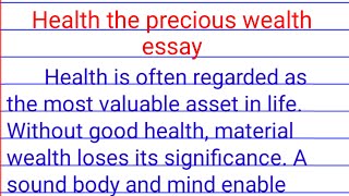 Health the precious wealth essay | health the precious wealth essay in english