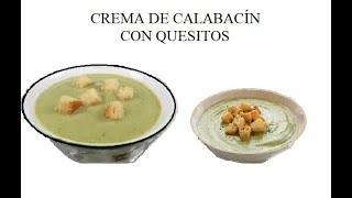 CREMA DE CALABACÍN CON QUESITOS - COMIDA SANA - RECETAS ECONÓMICAS