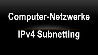 19 Netze - Subnetting in IPv4