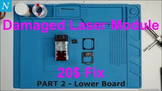 Laser Module Repair | NEJE | 20$ Fix - Part 2