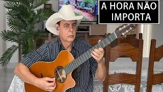 A HORA NÃO IMPORTA - LEONITO