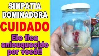 🟢 Simpatia DOMINADORA para seu nome NÃO SAIR DA CABEÇA DELE