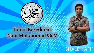 TAHUN KESEDIHAN NABI MUHAMMAD ll TAHUN KESEDIHAN WAFATNYA ABU THALIB DAN KHADIJAH