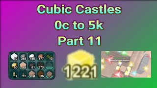 Cubic Castles - 0c to 5k - Passing 1k - #11